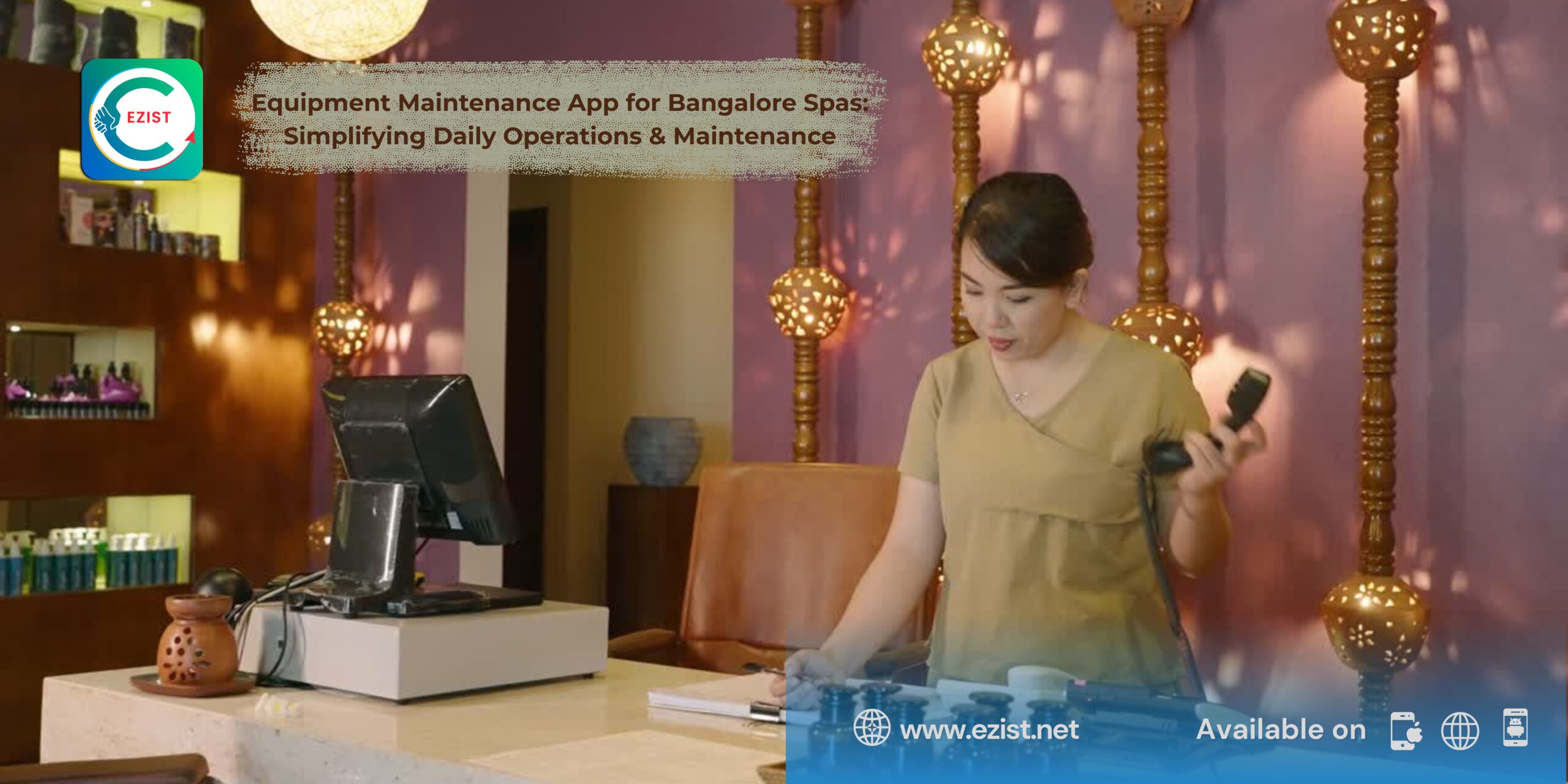 Equipment Maintenance App for Bangalore Spas: Making Daily Operations and Maintenance Easier for Indian Customers